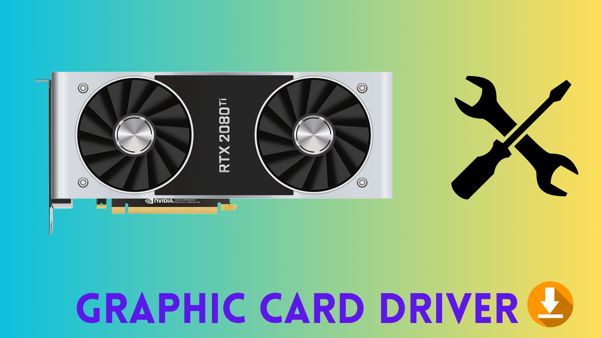 download Graphics card drivers, graphics card drivers,